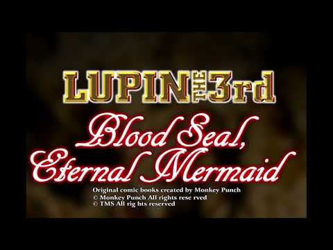 Lupin Sansei: Chi no Kokuin - Eien no Mermaid Love Squall Yuji Ohno & Lupintic Five with Friends Featuring Yoshie Nakano (EGO-WRAPPIN')
