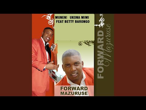 Muneni Ukona Mimi (feat. Betty Barongo)