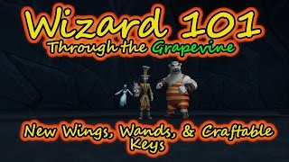 Wizard101: Through the Grapevine # 19 Wings, Wands, & Craftable Keys!