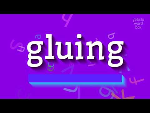 How to say "gluing"! (High Quality Voices)