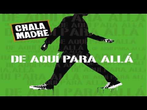 Chala Madre - Despacio