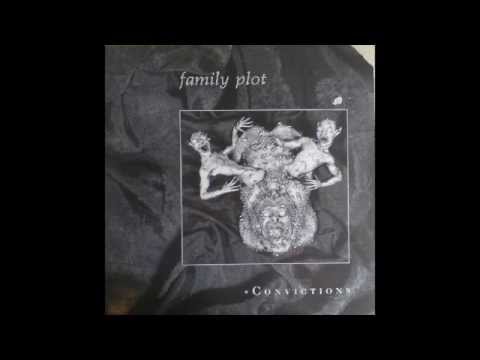 Family Plot - Convictions (Full Album)