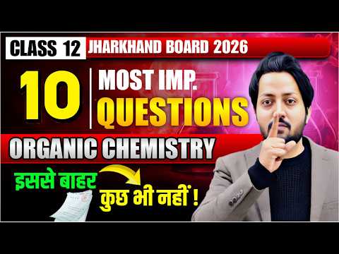 Not out of this 💯🔥 | Class 12 Organic Chemistry Most Important Questions 2026 | JAC Board