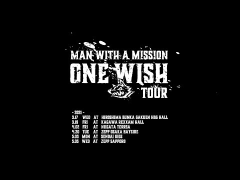 MAN WITH A MISSION presents ONE WISH TOUR Special Digest Movie