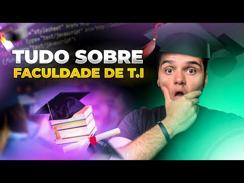 FACULDADE DE T.I - O QUE SABER ANTES DE INICIAR