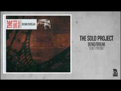 The Solo Project - Don't Pretend