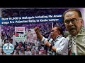 Over 16 000 In Malaysia Including PM Anwar Stage Pro Palestine Rally In Kuala Lumpur DT Next