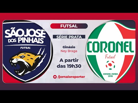 SÃO JOSÉ DOS PINHAIS x CORONEL FUTSAL - PARANAENSE SÉRIE PRATA
