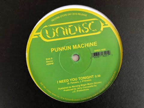 PUNKIN MACHINE   I NEED YOU TONIGHT