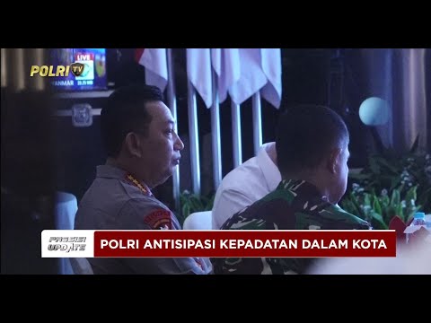 PRESISI UPDATE: ANTISIPASI KEPADATAN DALAM KOTA, POLRI SIAPKAN REKAYASA LALU LINTAS 30/03/25 22.30