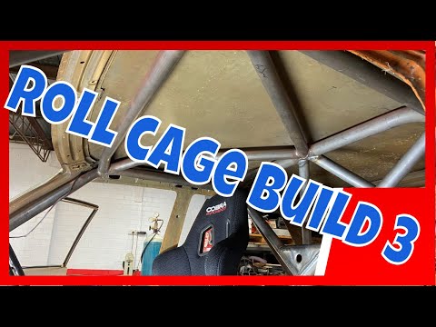 Roll cage Build 3