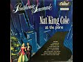 Nat King Cole   -Penthouse Serenade (FULL ALBUM)