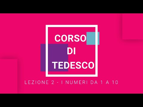 Lezione 2 - i numeri da 1 a 10 | Tedesco