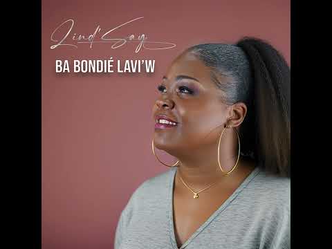 LindSay - Ba bondié lavi'w (Official Audio)