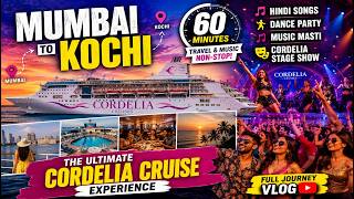 Mumbai to Kochi / The Ultimate Cordelia Cruise Experience | 60 Minutes Journey / Travel Music Video