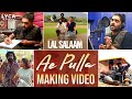 Lal Salaam - Ae Pulla Making Video | Rajinikanth | AR Rahman | Aishwarya| Vishnu Vishal | Vikranth