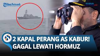 2 Kapal Perang AS Tak Berkutik! Gagal Lewati Hormuz & Kabur setelah Diancam Dibabat IRGC