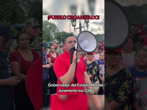 Gobernador del Estado Mérida juramento los CBBI desde El Municipio Alberto Adriani, El Vigía.