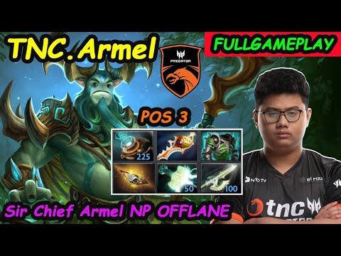 TNC Armel - [Nature Prophet] Sir Chief 10K MMR OFFLANE Perspective Full Gameplay Dota 2 7.26C