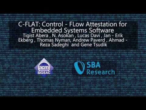 CCS 2016 - C-FLAT: Control-FLow Attestation for Embedded Systems Software