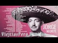 Jorge Negrete Éxitos Sus Mejores Rancheras | Jorge Negrete Éxitos Colección Mexico Mix de 90s