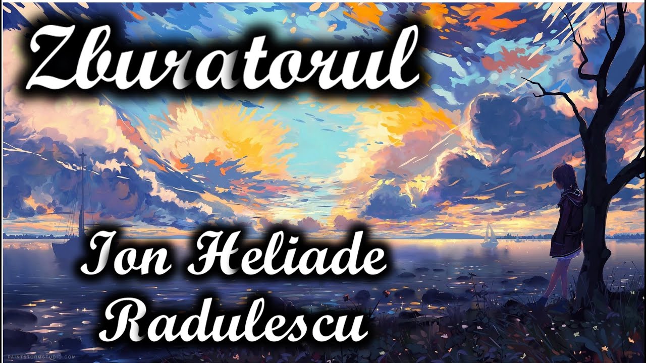 Watch Ion Heliade Radulescu Zburatorul Comentariu Now Zburatorul de Ion Heliade Radulescu