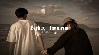 Berkay - inanırım (speed up)