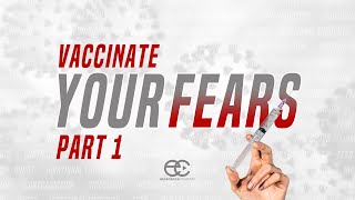 Vaccinate Your Fears: Part 1