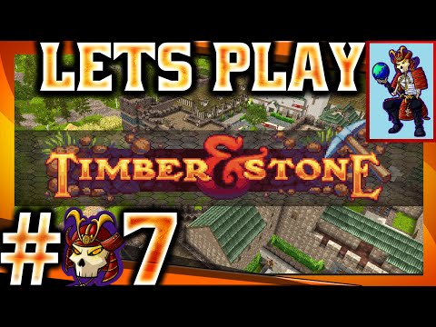 Timber and Stone Let's play / Gameplay | Do the Time Warp | #07
