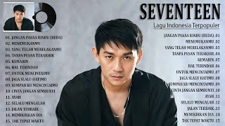 Download lagu SEVENTEEN - KUMPULAN LAGU TERBAIK 2026 - LAGU POP INDONESIA TERBARU 2026 VIRAL - JANGAN PAKSA RINDU mp3 Download lagu SEVENTEEN - KUMPULAN LAGU TERBAIK 2026 - LAGU POP INDONESIA TERBARU 2026 VIRAL - JANGAN PAKSA RINDU mp3