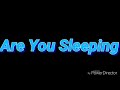 Are You Sleeping (My Version)
