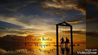Download lagu Senja dibatas kota , by The muppet mp3 Download lagu Senja dibatas kota , by The muppet mp3