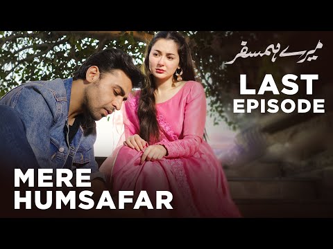 Mere HumSafar Last Episode | Farhan Saeed | Hania Amir | Pakistani Drama