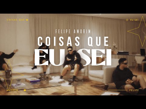 Felipe Amorim - Coisas que Eu Sei (Clipe Oficial)