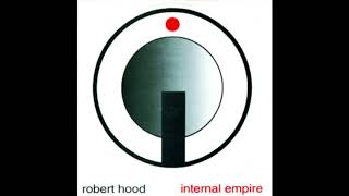 Robert Hood - Internal Empire