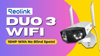 Reolink Duo 3 WiFi  - 16MP With No Blind Spots!