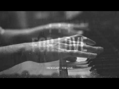 Vin Bogart - For Love