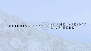 Shame Doesn't Live Here