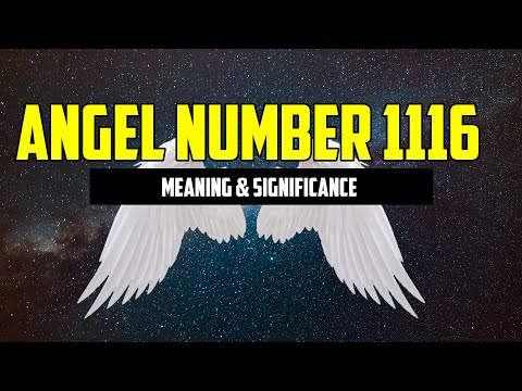 Angel Number 1116 | Meaning & Symbolism Explained - ⚠️ WARNING ⚠️WATCH THIS | Angel Numbers