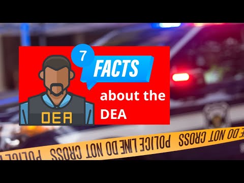 7 Facts About the Drug Enforcement Administration