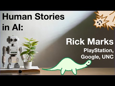 Human Stories in AI: Rick Marks