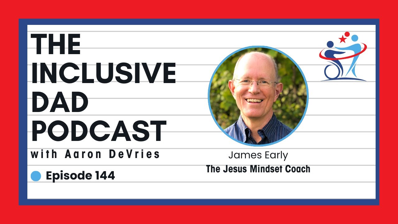 144 - Stripping Away Labels: Inclusion and the Mind of Christ with James Early
