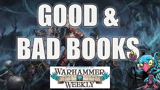What Makes a Good or Bad Battletome? - Warhammer Weekly 03042026
