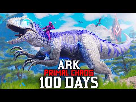 I Spent 100 Days in Ark Primal Chaos... Here's What Happened