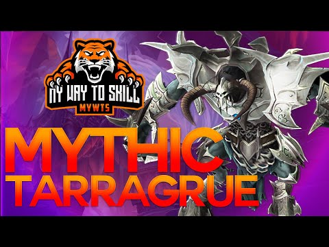 My Way To Skill vs Tarragrue - Mythic Sanctum of Domination