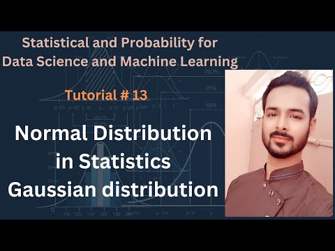 Tutorial 13 Normal Distribution in Statistics | Gaussian distribution