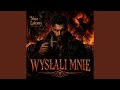 Wysłali Mnie