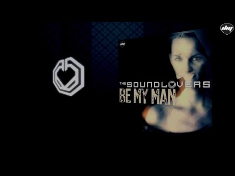 THE SOUNDLOVERS - Be My Man (Glossed Guys remix) [Official promo]