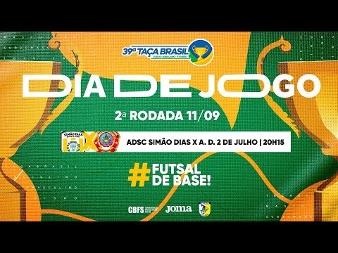 Taça Brasil Sub20 Masc. 1ª Divisão - ADSC Simão Dias x A. D. 2 de Julho - 2ª Rodada - Ao Vivo