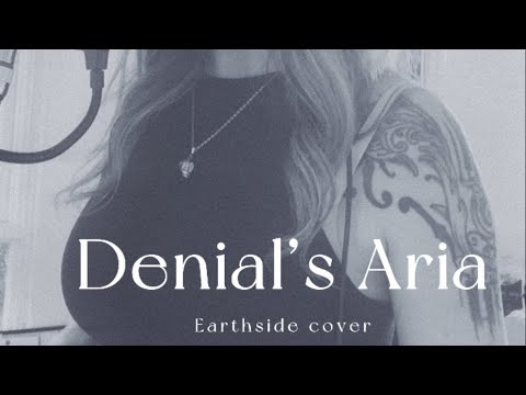 Denial’s Aria - Earthside cover